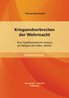 Buchcover Kriegsendverbrechen der Wehrmacht: Eine Spieltheoretische Analyse am Beispiel des Falles „Welda“
