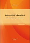 Buchcover Elektromobilität in Deutschland: Ein Konzept zur Verteilung von Stromtankstellen