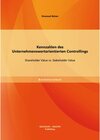 Buchcover Kennzahlen des Unternehmenswertorientierten Controllings: Shareholder Value vs. Stakeholder Value