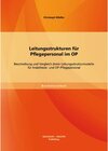 Buchcover Leitungsstrukturen für Pflegepersonal im OP: Beschreibung und Vergleich dreier Leitungsstrukturmodelle für Anästhesie- u