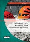 Buchcover Gesetzliche vs. Private Krankenversicherung: Pro und Contra unter Berücksichtigung des deutschen Sozialstaatsmodells