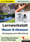 Buchcover Lernwerkstatt Wasser & Abwasser - Versorgung und Aufbereitung