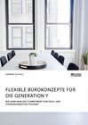 Buchcover Flexible Bürokonzepte für die Generation Y. Wie kann man das Commitment von Fach- und Führungskräften steigern?