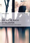 Buchcover Die Suche nach IT-Talenten. Globales Talentmanagement in der IT-Branche