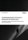 Buchcover Diskriminierung psychisch erkrankter Menschen. Wie können die Medien zu einer besseren Integration von Betroffenen beitr