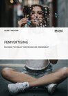 Buchcover Femvertising. Das neue "Sex Sells" oder ehrlicher Feminismus?