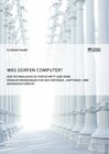 Buchcover Was dürfen Computer? Der technologische Fortschritt und seine Herausforderungen für Vertrags-, Haftungs- und Datenschutz