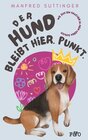 Buchcover Der Hund bleibt hier. Punkt.