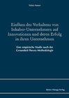 Buchcover Einfluss des Verhaltens von Inhaber-Unternehmern auf Innovationen und deren Erfolg in ihren Unternehmen