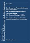 Buchcover Der Zwang zur Neupositionierung von Unternehmen durch technische Innovationen: Voraussetzungen für einen nachhaltigen Er