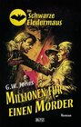 Buchcover Die schwarze Fledermaus 25: Millionen für einen Mörder / Die schwarze Fledermaus Bd.25