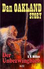 Buchcover Dan Oakland Story 09: Der Unbezwingbare / Dan Oakland Story Bd.9