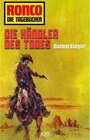 Buchcover Ronco - Die Tagebücher 25: Die Händler des Todes / Ronco - Die Tagebücher Bd.25