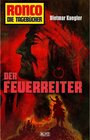 Buchcover Ronco - Die Tagebücher 22: Der Feuerreiter / Ronco - Die Tagebücher Bd.22