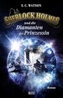 Buchcover Sherlock Holmes und die Diamanten der Prinzessin / Sherlock Holmes - Neue Fälle Bd.15