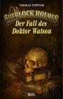 Buchcover Sherlock Holmes - Neue Fälle 32: Der Fall des Dr. Watson / Sherlock Holmes - Neue Fälle Bd.32