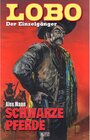 Buchcover Lobo - Der Einzelgänger 05: Schwarze Pferde / Lobo - Der Einzelgänger Bd.5