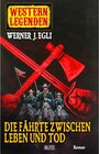 Buchcover Western Legenden 07: Die Fährte zwischen Leben und Tod / Western Legenden Bd.7