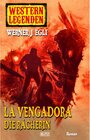 Buchcover Western Legenden 08: La Vengadora, die Rächerin / Western Legenden Bd.8