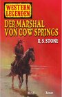 Buchcover Western Legenden 11: Der Marshal von Cow Springs / Western Legenden Bd.11