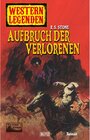 Buchcover Western Legenden 16: Aufbruch der Verlorenen / Western Legenden Bd.16