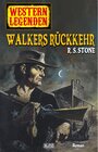 Buchcover Western Legenden 18: Walkers Rückkehr / Western Legenden Bd.18