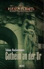 Buchcover Lovecrafts Schriften des Grauens 07: Gotheim an der Ur / Lovecrafts Schriften des Grauens Bd.7