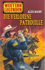Buchcover Western Legenden 32: Die verlorene Patrouille / Western Legenden Bd.32