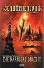 Buchcover Schattenchronik - Gegen Tod und Teufel 12: Die Barriere bricht / Schattenchronik - Gegen Tod und Teufel Bd.12