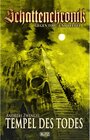 Buchcover Schattenchronik - Gegen Tod und Teufel 10: Tempel des Todes / Schattenchronik - Gegen Tod und Teufel Bd.10