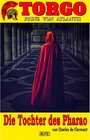 Buchcover Torgo - Prinz von Atlantis 03: Die Tochter des Pharao / Torgo - Prinz von Atlantis Bd.3