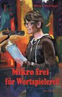 Buchcover Mikro frei für Wortspielerei!