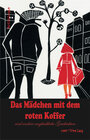 Buchcover Das Mädchen mit dem roten Koffer und andere unglaubliche Geschichten