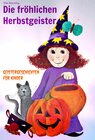 Buchcover Die fröhlichen Herbstgeister - Geister und Halloweengeschichten