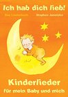Buchcover Ich hab dich lieb - Kinderlieder für mein Baby und mich: Das Liederbuch mit allen Texten, Noten und Gitarrengriffen zum 