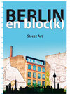 Buchcover Berlin en bloc(k) - Street Art