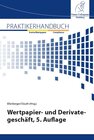 Buchcover Praktikerhandbuch Wertpapier- und Derivategeschäft 5. Auflage