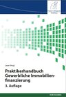 Buchcover Praktikerhandbuch Gewerbliche Immobilienfinanzierung, 3. Auflage