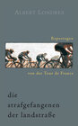 Buchcover Die Strafgefangenen der Landstraße. Reportagen von der Tour de France.