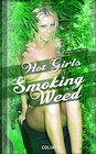 Buchcover Hot Girls Smoking Weed (Photo Collection)