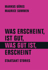 Buchcover Was erscheint, ist gut, was gut ist, erscheint