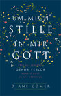 Buchcover Um mich Stille, in mir Gott