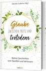 Buchcover Glaube zwischen Trotz und trotzdem