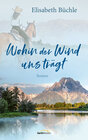 Buchcover Wohin der Wind uns trägt