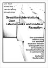 Buchcover Gewaltberichterstattung über Lateinamerika und mediale Rezeption