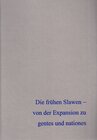 Buchcover Die frühen Slawen – von der Expansion zu gentes und nationes Band 2