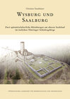 Buchcover Wysburg und Saalburg. Zwei spätmittelalterliche Kleinburgen am oberen Saalelauf im östlichen Thüringer Schiefergebirge.