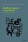 Buchcover Beneficial coercion in psychiatry?