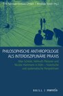 Buchcover Philosophische Anthropologie als interdisziplinäre Praxis