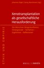 Buchcover Xenotransplantation – eine gesellschaftliche Herausforderung